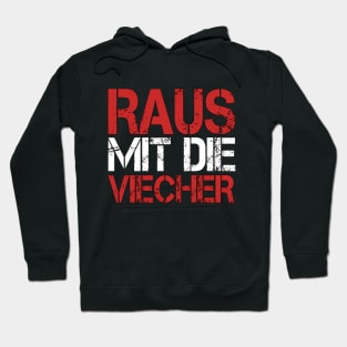 Lustiges Raus Mit Die Viecher T-Shirt I Die Ritters Meme Hoodie